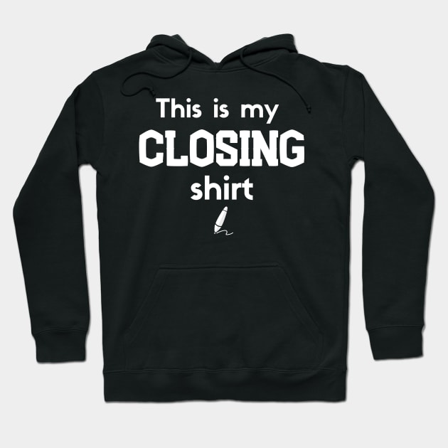 This is my Closing Shirt 2 Hoodie by Closer T-shirts